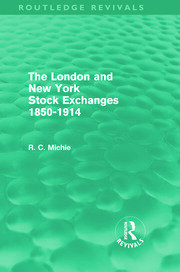 The London and New York Stock Exchanges 1850-1914 (Routledge Revivals) book cover