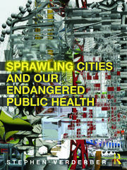 Sprawling Cities and Our Endangered Public Health book cover