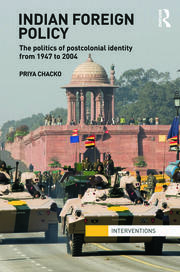 Indian Foreign Policy: The Politics of Postcolonial Identity from 1947 to 2004 book cover