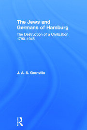 The Jews and Germans of Hamburg: The Destruction of a Civilization 1790-1945 book cover