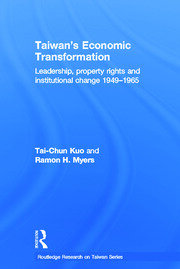Taiwan's Economic Transformation: Leadership, Property Rights and Institutional Change 1949-1965 book cover
