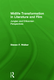 Midlife Transformation in Literature and Film: Jungian and Eriksonian Perspectives book cover