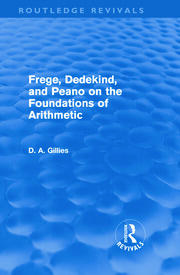 Frege, Dedekind, and Peano on the Foundations of Arithmetic (Routledge Revivals) book cover