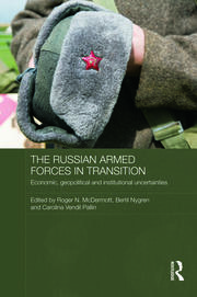 The Russian Armed Forces in Transition: Economic, geopolitical and institutional uncertainties book cover