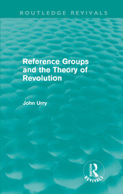 Reference Groups and the Theory of Revolution (Routledge Revivals) book cover