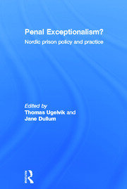 Penal Exceptionalism?: Nordic Prison Policy and Practice book cover