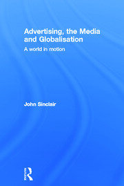 Advertising, the Media and Globalisation: A World in Motion book cover