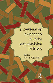 Frontiers of Embedded Muslim Communities in India book cover