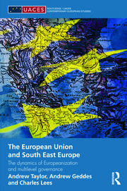 The European Union and South East Europe: The Dynamics of Europeanization and Multilevel Governance book cover