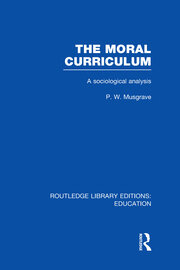 The Moral Curriculum: A Sociological Analysis book cover