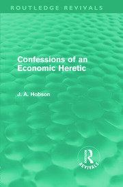 Confessions of an Economic Heretic (Routledge Revivals) book cover