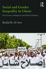Social and Gender Inequality in Oman: The Power of Religious and Political Tradition book cover