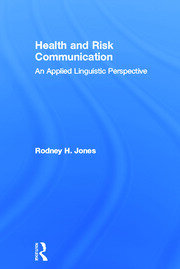Health and Risk Communication: An Applied Linguistic Perspective book cover