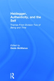 Heidegger, Authenticity and the Self: Themes From Division Two of Being and Time book cover