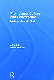 Promotional Culture and Convergence: Markets, Methods, Media book cover