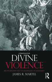 Divine Violence: Walter Benjamin and the Eschatology of Sovereignty book cover