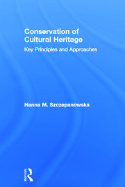 Conservation of Cultural Heritage: Key Principles and Approaches book cover