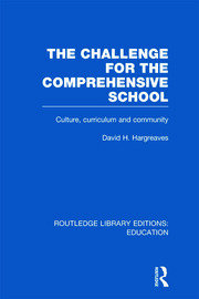 The Challenge For the Comprehensive School: Culture, Curriculum and Community book cover