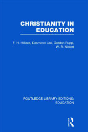 Christianity in Education: The Hibbert Lectures 1965 book cover