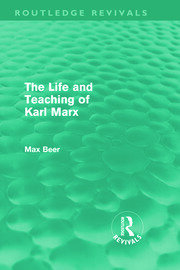 The Life and Teaching of Karl Marx (Routledge Revivals) book cover