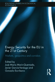 Energy Security for the EU in the 21st Century: Markets, Geopolitics and Corridors book cover