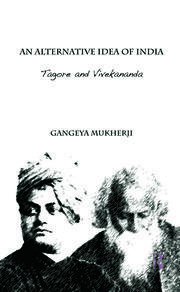 An Alternative Idea of India: Tagore and Vivekananda book cover