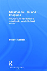 Childhoods Real and Imagined: Volume 1: An introduction to critical realism and childhood studies book cover