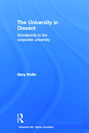 The University in Dissent: Scholarship in the corporate university book cover
