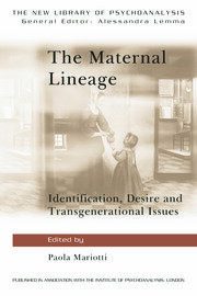 The Maternal Lineage: Identification, Desire and Transgenerational Issues book cover