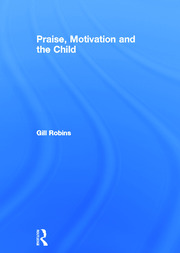 Praise, Motivation and the Child book cover