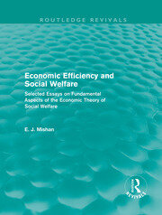 Economic Efficiency and Social Welfare (Routledge Revivals): Selected Essays on Fundamental Aspects of the Economic Theory of Social Welfare book cover