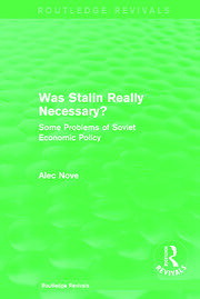 Was Stalin Really Necessary? (Routledge Revivals): Some Problems of Soviet Economic Policy book cover