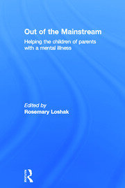 Out of the Mainstream: Helping the children of parents with a mental illness book cover