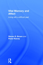 Vital Memory and Affect: Living with a difficult past book cover
