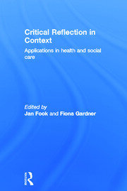 Critical Reflection in Context: Applications in Health and Social Care book cover