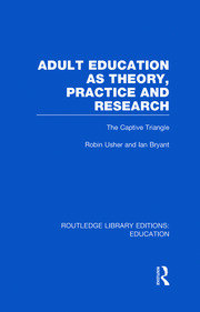 Adult Education as Theory, Practice and Research: The Captive Triangle book cover