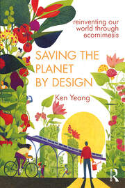 Saving The Planet By Design: Reinventing Our World Through Ecomimesis book cover