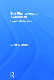 The Phenomena of Awareness: Husserl, Cantor, Jung book cover