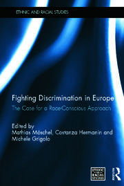 Fighting Discrimination in Europe: The Case for a Race-Conscious Approach book cover