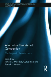 Alternative Theories of Competition: Challenges to the Orthodoxy book cover
