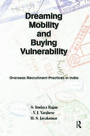 Dreaming Mobility and Buying Vulnerability: Overseas Recruitment Practices in India book cover