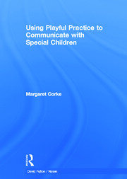 Using Playful Practice to Communicate with Special Children book cover
