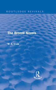The Brontë Novels (Routledge Revivals) book cover