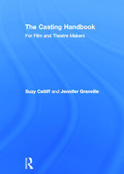 The Casting Handbook: For Film and Theatre Makers book cover