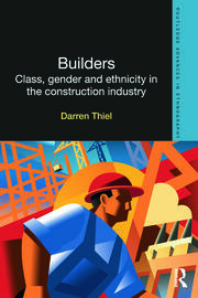 Builders: Class, Gender and Ethnicity in the Construction Industry book cover
