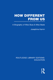 How Different From Us: A Biography of Miss Buss and Miss Beale book cover
