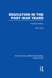 Education in the Post-War Years: A Social History book cover