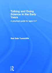 Talking and Doing Science in the Early Years: A practical guide for ages 2-7 book cover