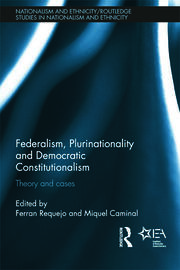 Federalism, Plurinationality and Democratic Constitutionalism: Theory and Cases book cover