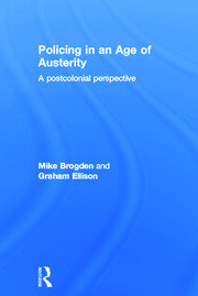 Policing in an Age of Austerity: A postcolonial perspective book cover